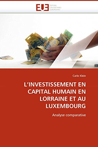 L'investissement En Capital Humain En Lorraine Et Au Luxembourg Analyse Compara [Paperback]