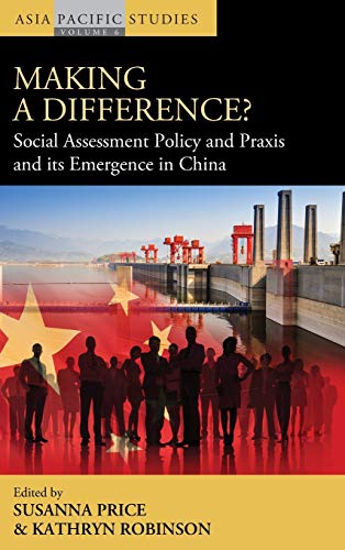 Making a Difference Social Assessment Policy and Praxis and its Emergence in C [Hardcover]