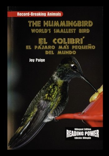 The Hummingbird/el Colibri The World's Smallest Bird/el Pajaro Mas Pequeno Del  [Paperback]