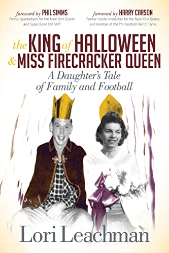 The King of Halloeen and Miss Firecracker Queen A Daughter's Tale of Family an [Paperback]