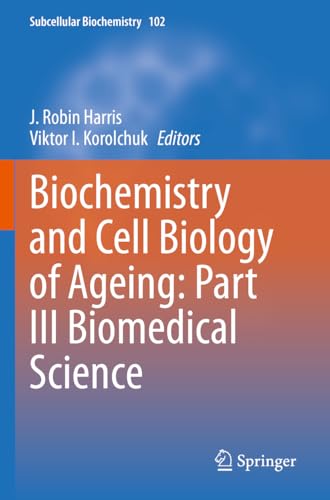 Biochemistry and Cell Biology of Ageing: Part III Biomedical Science [Paperback]