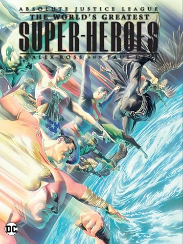 Justice League: The World's Greatest Superheroes by Alex Ross & Paul Dini (N [Paperback]