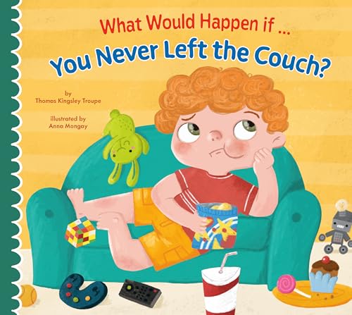 What Would Happen if You Never Left the Couch? [Paperback]