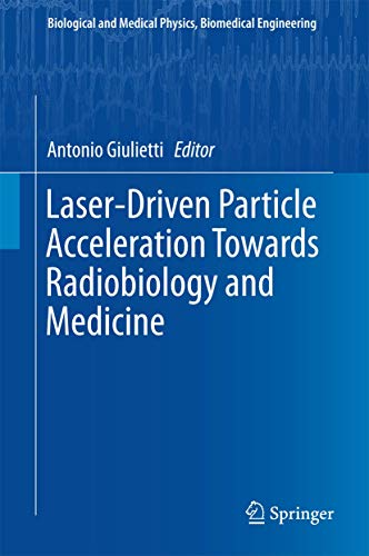 Laser-Driven Particle Acceleration Towards Radiobiology and Medicine [Hardcover]