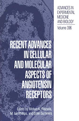 Recent Advances in Cellular and Molecular Aspects of Angiotensin Receptors [Paperback]