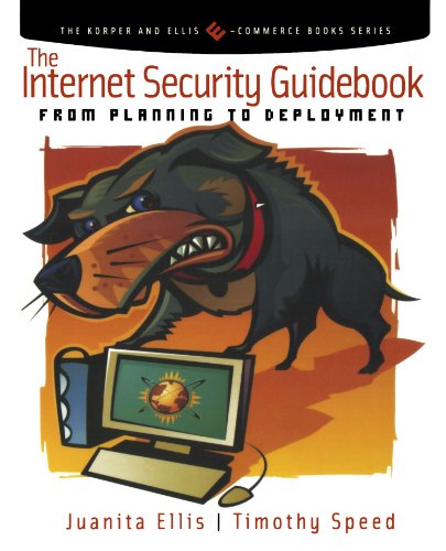 The Internet Security Guidebook From Planning to Deployment [Paperback]