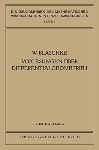 Vorlesungen ber Differentialgeometrie I: Elementare Differentialgeometrie [Paperback]