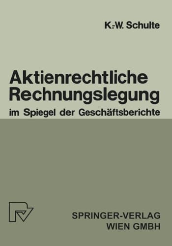 Aktienrechtliche Rechnungslegung im Spiegel der Geschftsberichte [Paperback]