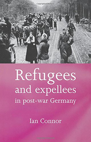 Refugees and Expellees in Post-War Germany [Paperback]