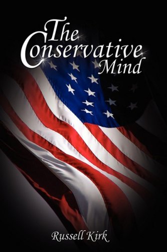 The Conservative Mind From Burke To Eliot [Hardcover]