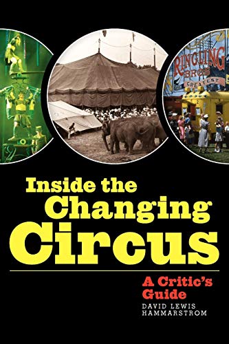 Inside The Changing Circus A Critic's Guide [Paperback]