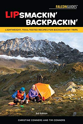 Lipsmackin' Backpackin': Lightweight, Trail-Tested Recipes for Backcountry Trips [Paperback]