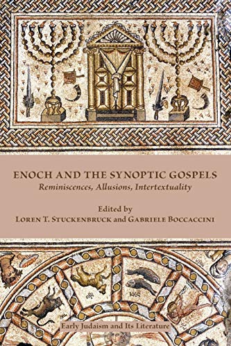 Enoch And The Synoptic Gospels Reminiscences, Allusions, Intertextuality (early [Paperback]