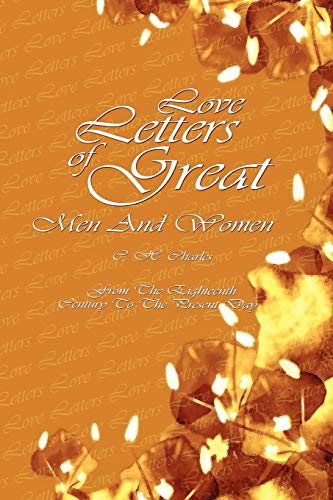 Love Letters Of Great Men And Women From The Eighteenth Century To The Present  [Mass Market Paperbac]