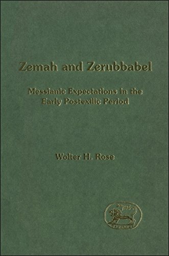 Zemah and Zerubbabel Messianic Expectations in the Early Postexilic Period [Hardcover]