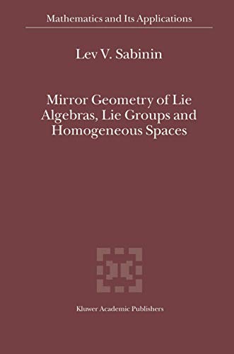 Mirror Geometry of Lie Algebras, Lie Groups and Homogeneous Spaces [Paperback]