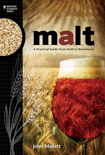 Malt: A Practical Guide from Field to Brewhouse [Paperback]