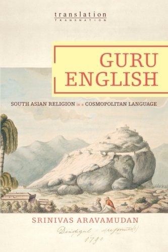 Guru English South Asian Religion in a Cosmopolitan Language [Paperback]