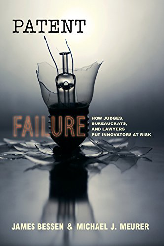 Patent Failure Ho Judges, Bureaucrats, and Layers Put Innovators at Risk [Paperback]