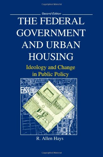 The Federal Government And Urban Housing Ideology And Change In Public Policy [Paperback]