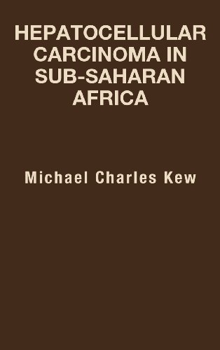 Hepatocellular Carcinoma in Sub-Saharan Africa [Hardcover]