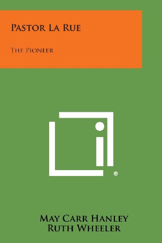 Pastor la Rue  The Pioneer [Paperback]