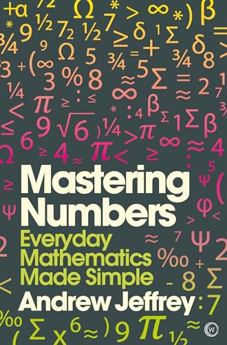 Mastering Numbers: Everyday Mathematics Made Simple [Paperback]