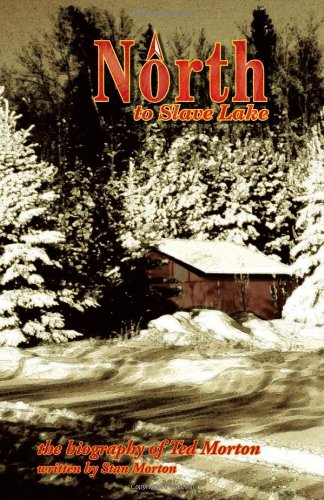 North To Slave Lake [Paperback]