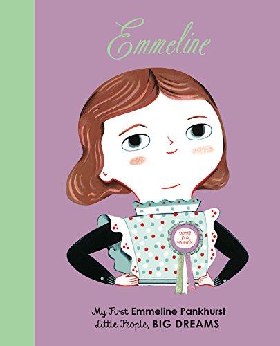 Emmeline Pankhurst: My First Emmeline Pankhurst [Board book]