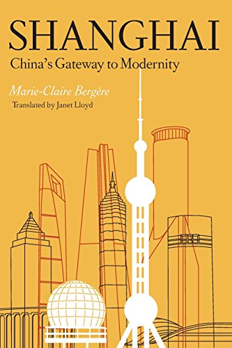 Shanghai China's Gateay to Modernity [Paperback]