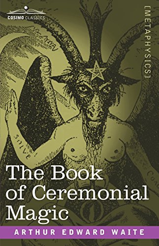 The Book Of Ceremonial Magic (cosimo Classics Metaphysics) [Paperback]