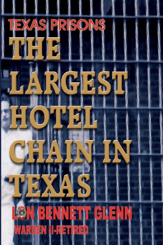 The Largest Hotel Chain In Texas Texas Prisons [Paperback]