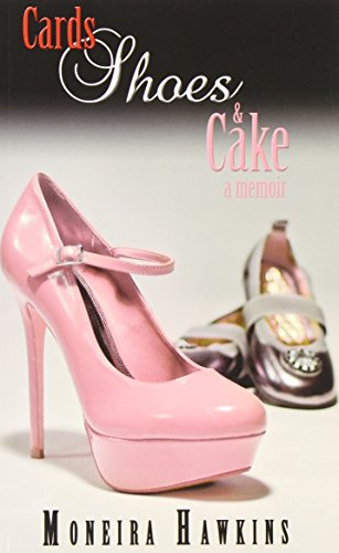 Cards, Shoes & Cake A Memoir [Paperback]