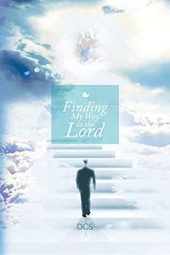 Finding My Way to the Lord [Paperback]