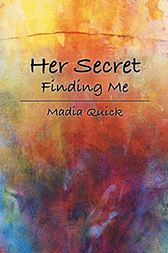 Her Secret Finding Me [Paperback]