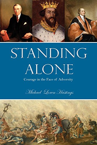 Standing Alone Courage In The Face Of Adversity [Paperback]