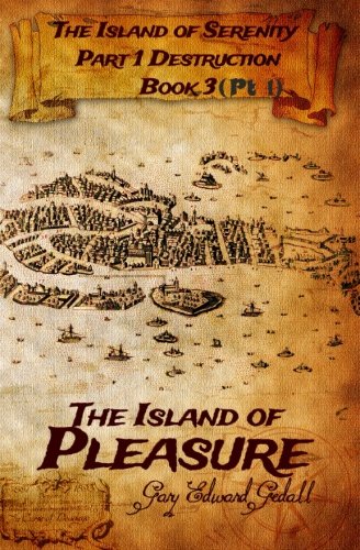 The Island Of Serenity Book 3 Volume 1 The Island Of Pleasure [Paperback]