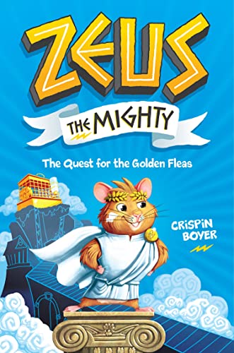 Zeus the Mighty: The Quest for the Golden Fleas (Book 1) [Hardcover]