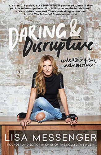 Daring & Disruptive: Unleashing the Entrepreneur [Paperback]