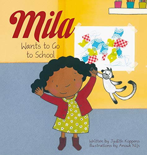 Mila Wants to Go to School [Hardcover]