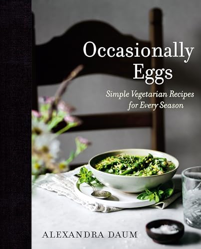 Occasionally Eggs: Simple Vegetarian Recipes for Every Season [Hardcover]