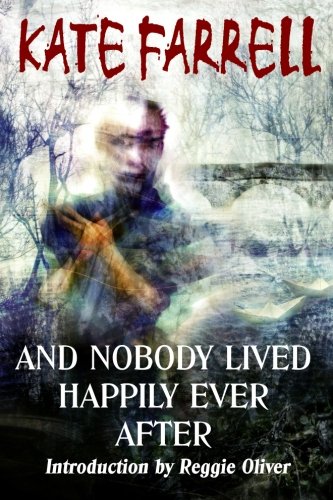 And Nobody Lived Happily Ever After [Paperback]