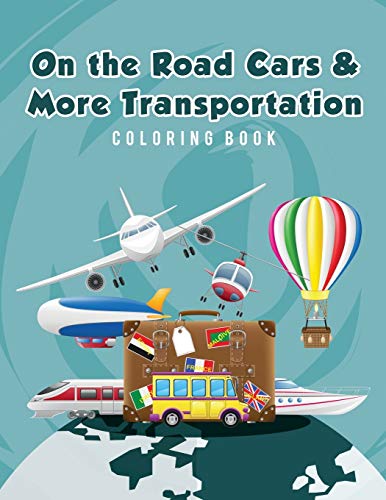 On The Road Cars & More Transportation Coloring Book [Paperback]