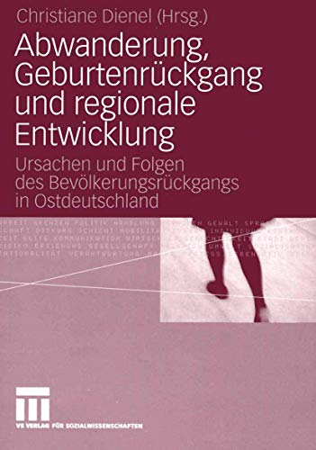 Abanderung, Geburtenrckgang und regionale Enticklung: Ursachen und Folgen des [Paperback]