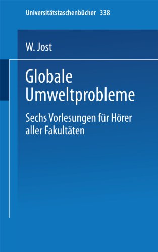 Globale Umweltprobleme: Vorlesungen fr Hrer aller Fakultten, Sommersemester 1 [Paperback]