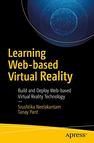 Learning Web-based Virtual Reality: Build and Deploy Web-based Virtual Reality T [Paperback]