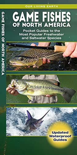 Game Fishes of North America: Pocket Guides to the Most Popular Freshwater and S [Pamphlet]