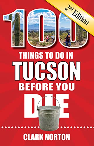 100 Things To Do In Tucson Before You Di [TRADE PAPER         ]