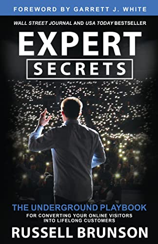 Expert Secrets: The Underground Playbook for Converting Your Online Visitors int [Paperback]