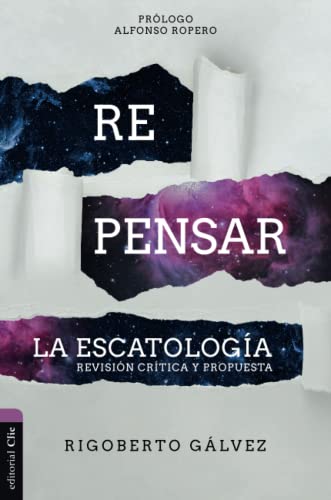 Repensar la escatolog?a: Revisi?n cr?tica y propuesta [Paperback]